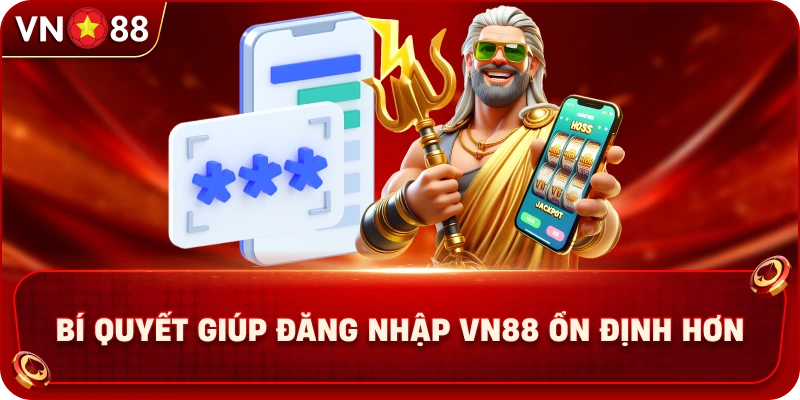 Khám Phá Quy Trình Đăng Nhập VN88 Nhanh Chóng Và An Toàn - PLAY429.BUZZ