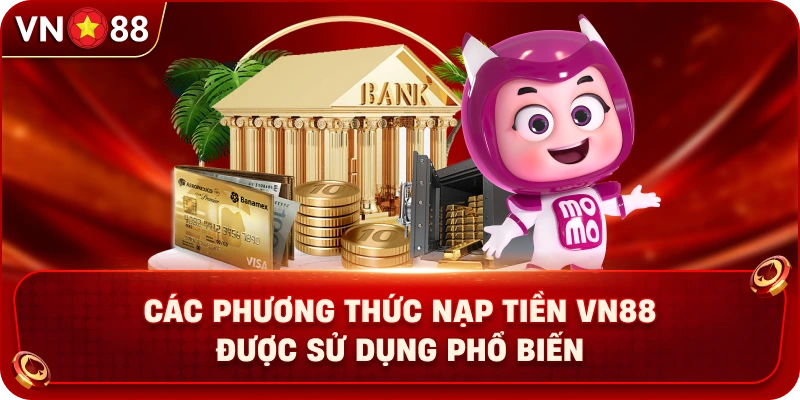 Nạp Tiền VN88 – Hướng Dẫn Giao Dịch Nhanh Chóng Và An Toàn - PLAY429.BUZZ