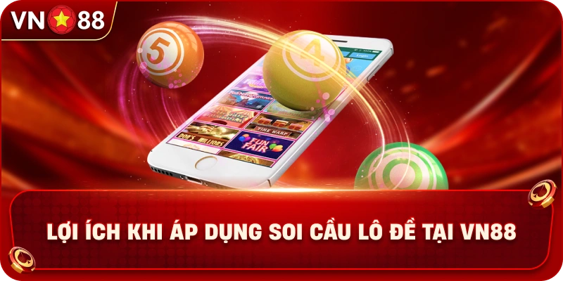 Soi Cầu Lô Đề – Phân Tích Quy Luật Con Số Cùng Nhà Cái VN88 - PLAY429.BUZZ