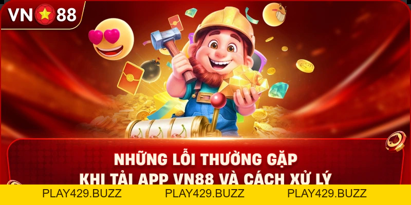 Tải App VN88 – Trải Nghiệm Cá Cược Linh Hoạt Trên Mobile - PLAY429.BUZZ