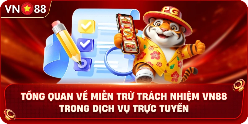 Miễn Trừ Trách Nhiệm VN88 Minh Bạch Quy Định Bảo Vệ Hội Viên - PLAY429.BUZZ