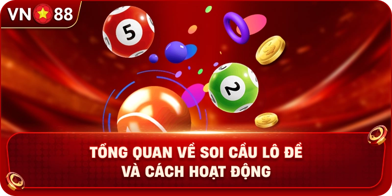 Soi Cầu Lô Đề – Phân Tích Quy Luật Con Số Cùng Nhà Cái VN88 - PLAY429.BUZZ