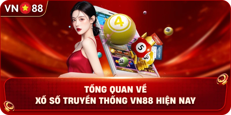 Xổ Số Truyền Thống VN88 – Khám Phá Hình Thức Dự Thưởng - PLAY429.BUZZ